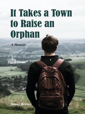 cover image of It Takes a Town to Raise an Orphan